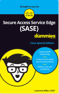 Secure Access Service Edge (SASE) for Dummies