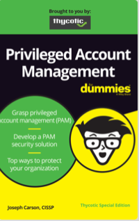 Privileged Account Management for Dummies
